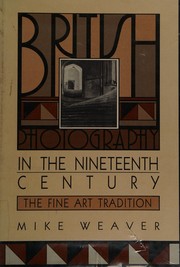 British photography in the nineteenth century : the fine art tradition /