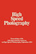 High speed photography : proceedings of the eleventh International Congress on High Speed Photography, Imperial College, University of London, September 1974 /