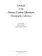 Catalogue of the Amon Carter Museum photography collection /