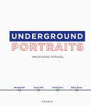 Underground portraits /