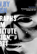Taken by design : photographs from the Institute of Design, 1937-1971 /