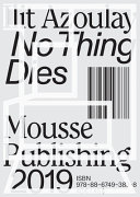 Ilit Azoulay : no thing dies /