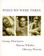 When we were three : the travel albums of George Platt Lynes, Monroe Wheeler, and Glenway Wescott, 1925-1935 /