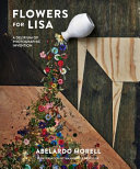 Flowers for Lisa : a delirium of photographic invention /