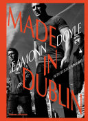 Eamonn Doyle : made in Dublin /