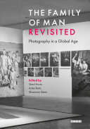 The family of man revisited : photography in a global age /