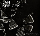 Jan Kubicek : fotografie = photographs /