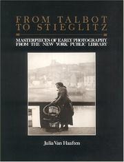 From Talbot to Stieglitz : masterpieces of early photography from the New York Public Library /