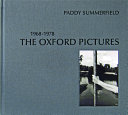 The Oxford pictures, 1968-1978 /