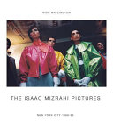 The Isaac Mizrahi pictures : New York City 1989-93 /