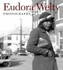 Eudora Welty : photographs /