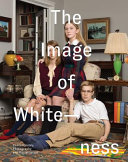 The image of whiteness : contemporary photography and racialization /