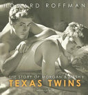 Texas twins : the story of Morgan & Nash /