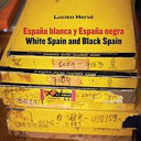 España blanca y España negra = White Spain and black Spain /