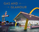 Gas and glamour : roadside architecture in Los Angeles /