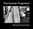 The human fragment : photographs /