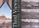 Third views, second sights : a rephotographic survey of the American West /