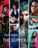Elia Alba : the supper club /