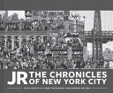 JR : the Chronicles of New York City /