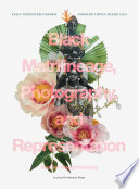 Black Matrilineage, Photography, and Representation : Another Way of Knowing /