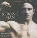 Strong man : vintage photos of a masculine icon /