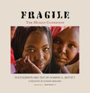 Fragile : the human condition /