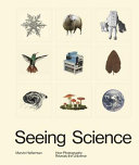 Seeing science : how photography reveals the universe /