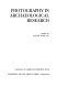 Photography in archaeological research /