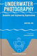 Underwater photography : scientific and engineering applications /