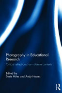 Photography in educational research : critical reflections from diverse contexts /
