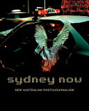 Sydney now : new Australian photojournalism /