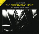 The superlative light /