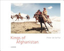 Kings of Afghanistan : the children of the land of the enlightened /