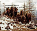 Landscapes & memory : thirty photographs /