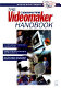 The computer videomaker handbook : a comprehensive guide to making video /