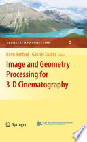 Image and geometry processing for 3-D cinematography /