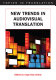 New trends in audiovisual translation /