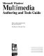 Microsoft Windows multimedia authoring and tools guide /