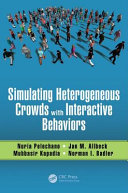 Simulating heterogeneous crowds with interactive behaviors /