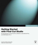 Getting started with Final Cut Studio.