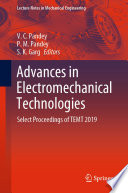 Advances in Electromechanical Technologies : Select Proceedings of TEMT 2019 /