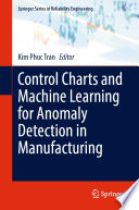 Control Charts and Machine Learning for Anomaly Detection in Manufacturing /