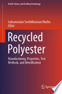 Recycled Polyester : Manufacturing, Properties, Test Methods, and Identification /