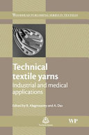 Technical textile yarns : industrial and medical applications /