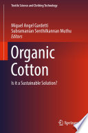 Organic Cotton : Is it a Sustainable Solution? /