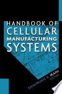 Handbook of cellular manufacturing systems /