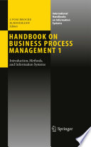 Handbook on business process management : introduction, methods and information systems /