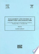 Management and control of production and logistics 2004 (MCPL 2004) : a proceedings volume from the IFAC/IEEE/ACCA conference, Santiago, Chile, 3-5 November 2004 /
