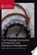 The Routledge companion to production and operations management /