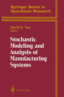 Stochastic modeling and analysis of manufacturing systems /